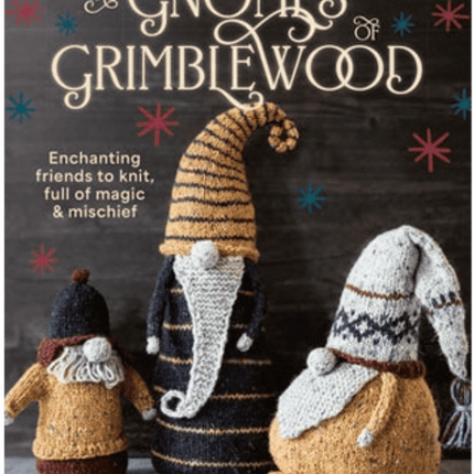 The Gnomes of Grimblewood - A Twist of Yarn