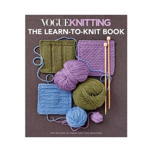 Vogue: The Learn to Knit Book (B/O) - A Twist of Yarn